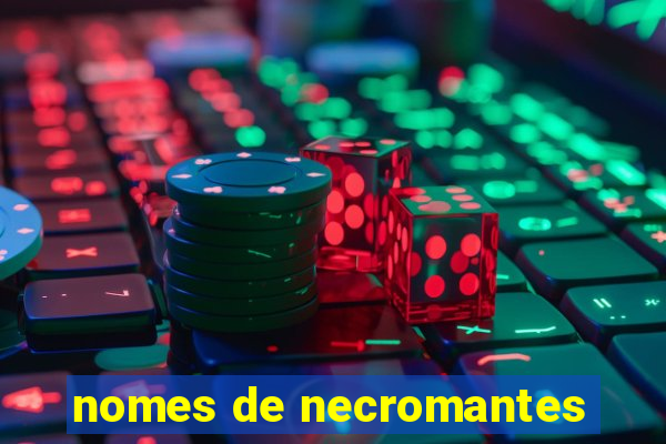 nomes de necromantes